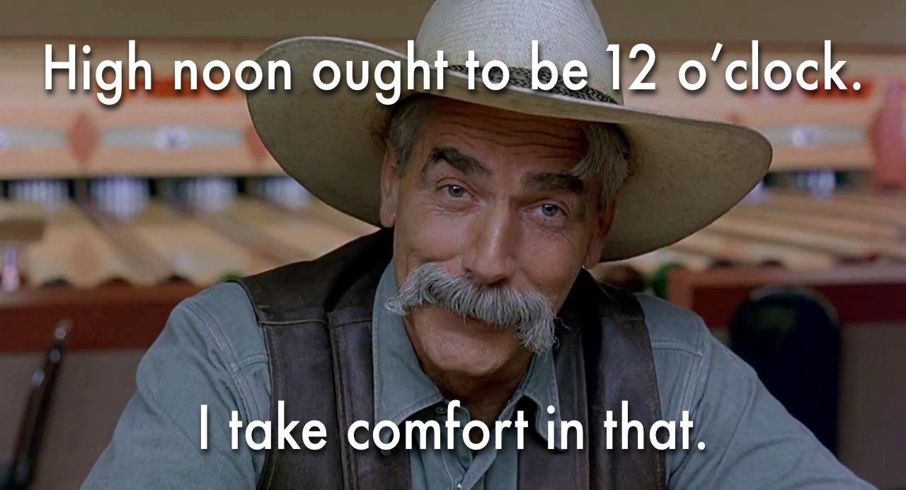 meme big lebowski cowboy high noon 12 oclock i take comfort in that