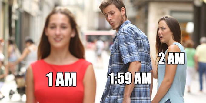 meme distracted boyfriend 1am 2am