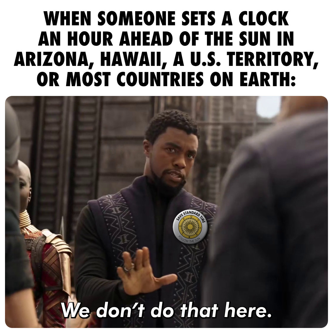 meme marvel black panther we dont do that here dst arizona hawaii