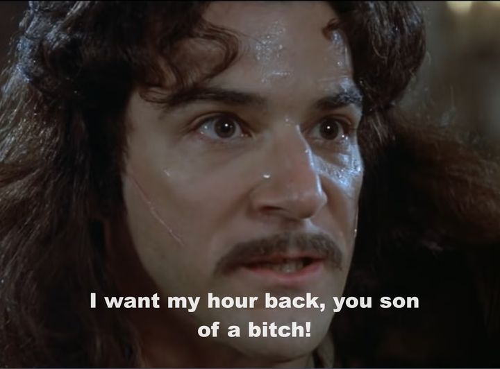 meme princess bride i want my hour back you son