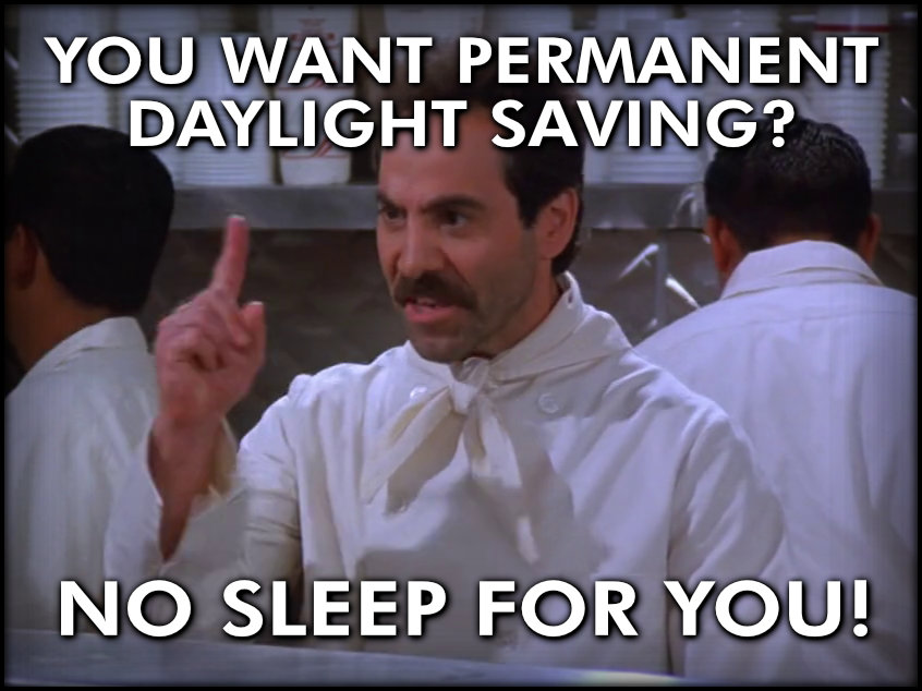 meme seinfeld soup nazi dst no sleep for you 4 3